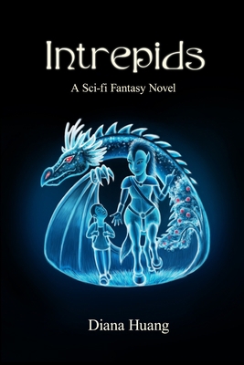 Intrepids - A Sci-fi Fantasy Novel 0359428479 Book Cover