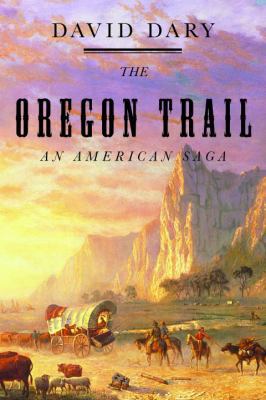 The Oregon Trail: An American Saga 0375413995 Book Cover