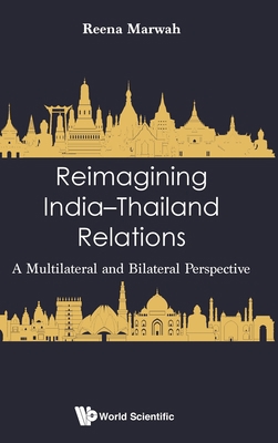 Reimagining India-Thailand Relations 9811212031 Book Cover