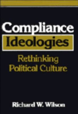 Compliance Ideologies: Rethinking Political Cul... 0521415810 Book Cover