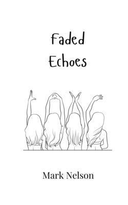 Faded Echoes 9908003372 Book Cover