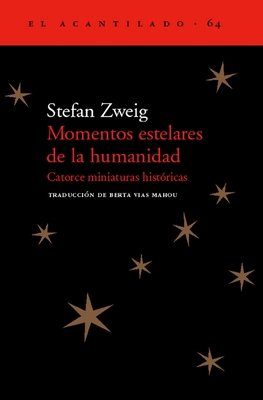 Momentos Estelares de la Humanidad: Catorce Min... [Spanish] 8495359928 Book Cover