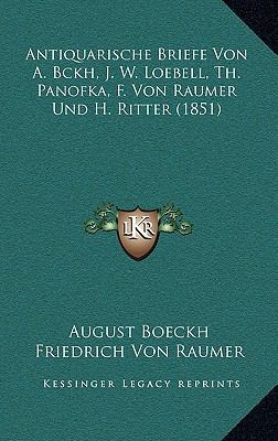 Antiquarische Briefe Von A. Bckh, J. W. Loebell... [German] 1166520994 Book Cover
