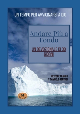 Andare Piu a Fondo-Un Devotionale Di 3o Giorni [Italian] B0G8SYQNBM Book Cover