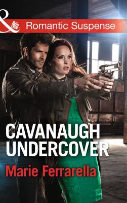 Cavanaugh Undercover (Mills & Boon Romantic Sus... 0263914216 Book Cover