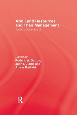 Arid Land Resources and Their Management: Jorda... 1138963798 Book Cover