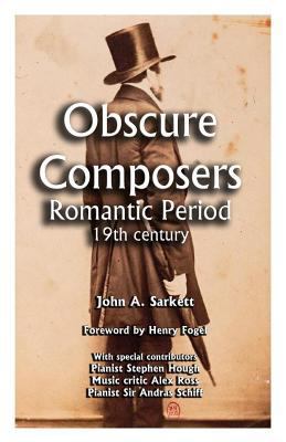 Obscure Composers: Romantic Period 19th Century 1543285007 Book Cover