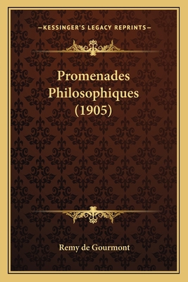 Promenades Philosophiques (1905) [French] 1167224868 Book Cover