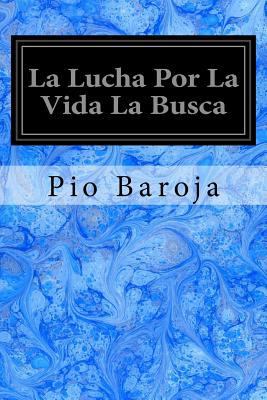 La Lucha Por La Vida La Busca [Spanish] 1548759155 Book Cover