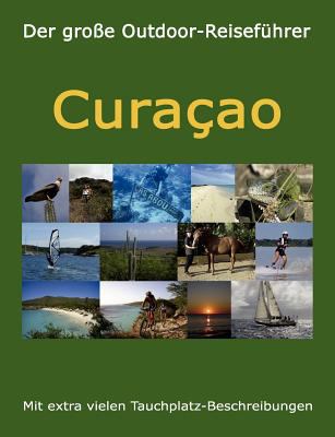 Der große Outdoor-Reiseführer Curacao: 2019-2020 [German] 3844802029 Book Cover