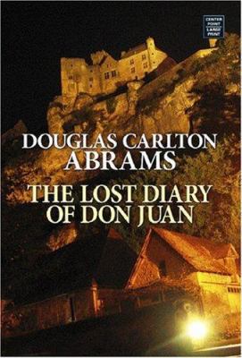 The Lost Diary of Don Juan: An Account of the T... [Large Print] 1602850186 Book Cover