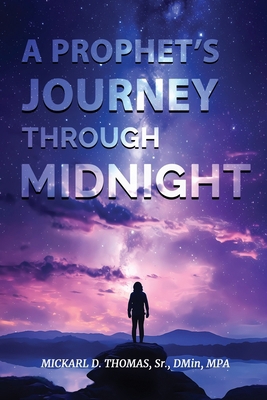 A Prophet's Journey through Midnight 1965498345 Book Cover