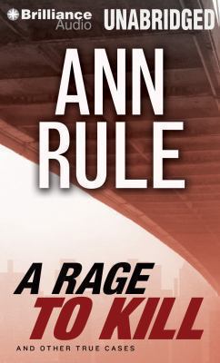 A Rage to Kill: And Other True Cases 1480516058 Book Cover