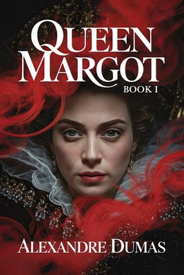 Queen Margot - Book 1: A New Translation B0FSX9Z5J7 Book Cover