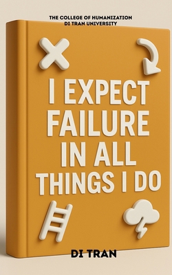 I Expect Failure in All Things I Do B0F43VYWNX Book Cover