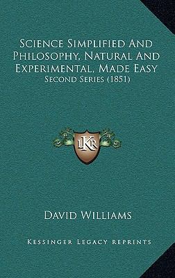 Science Simplified and Philosophy, Natural and ... 1164964453 Book Cover