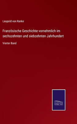 Französische Geschichte vornehmlich im sechszeh... [German] 3375050216 Book Cover