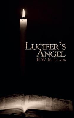 Lucifer's Angel: The Church of Satan 1948312212 Book Cover