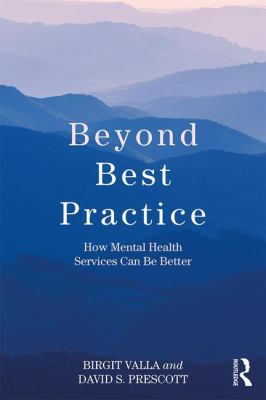 Beyond Best Practice: How Mental Health Service... 0367175134 Book Cover