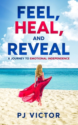 Feel, Heal, and Reveal: A Journey to Emotional ... 1456646680 Book Cover