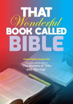 That Wonderful Book Called Bible