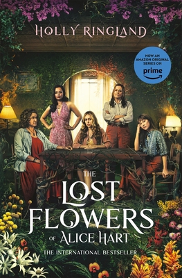 Lost Flowers of Alice Hart, The: Now an Amazon ... 1035027984 Book Cover