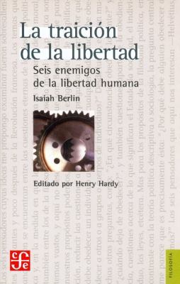 La traición de la libertad. Seis enemigos de la... [Spanish] 9681670841 Book Cover