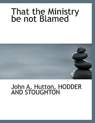 That the Ministry Be Not Blamed 1140371266 Book Cover