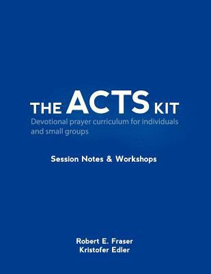 The ACTS Kit: Session Notes & Workshops 1466498323 Book Cover