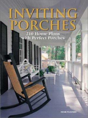 Inviting Porches: 210 Home Plans with Perfect P... 1931131104 Book Cover