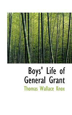 Boys' Life of General Grant 055914153X Book Cover