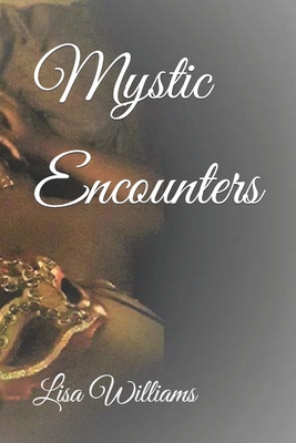 Mystic Encounters 154970530X Book Cover