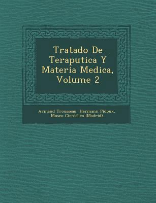 Tratado De Terap�utica Y Materia Medica,... [Spanish] 1249923883 Book Cover
