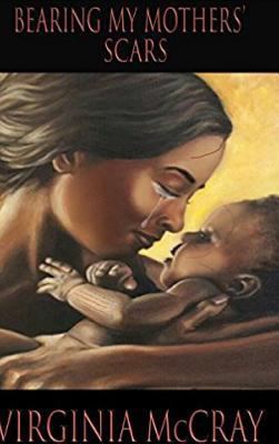 Bearing My Mothers' Scars Edition 2 0368390802 Book Cover