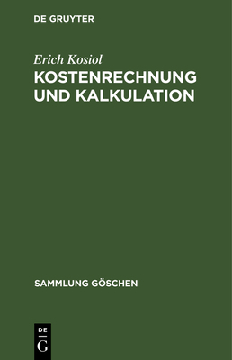 Kostenrechnung und Kalkulation [German] 3111019594 Book Cover
