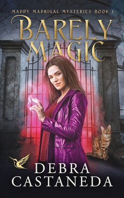 Barely Magic (Maddy Madrigal Mysteries Book 1) B0DZ2F8XP1 Book Cover