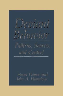 Deviant Behavior: Patterns, Sources, and Control 0306432854 Book Cover