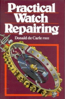 Practical Watch Repairing B001VUK3AU Book Cover