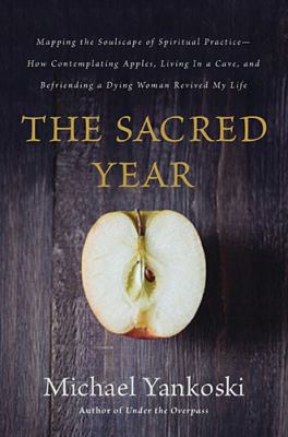 The Sacred Year: Mapping the Soulscape of Spiri... 084992202X Book Cover