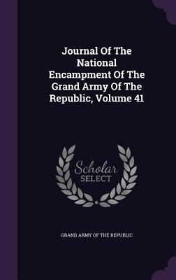 Journal of the National Encampment of the Grand... 1342606485 Book Cover