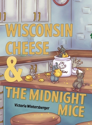 Wisconsin Cheese & The Midnight Mice B0DLLJRFQV Book Cover