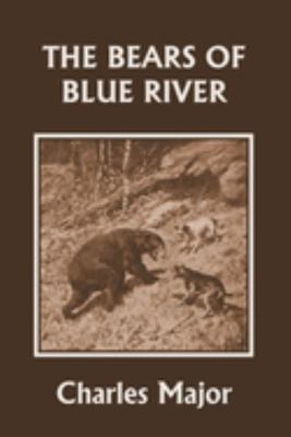 The Bears of Blue River (Yesterday's Classics) 1599154587 Book Cover