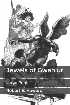 Jewels of Gwahlur: Large Print 1661866654 Book Cover