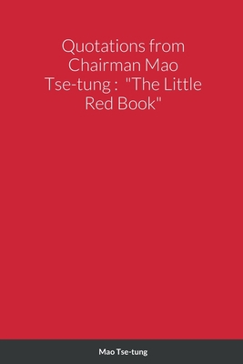 Quotations from Chairman Mao Tse-tung: "The Lit... 1387775839 Book Cover