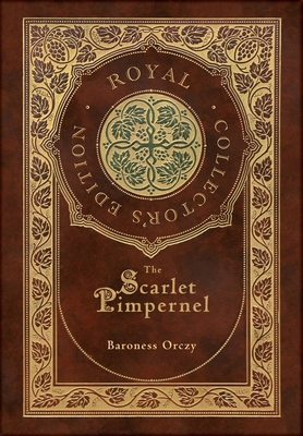 The Scarlet Pimpernel (Royal Collector's Editio... 1778784704 Book Cover