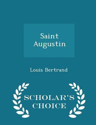 Saint Augustin - Scholar's Choice Edition 1296380696 Book Cover