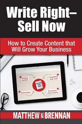 Write Right - Sell Now: How to Create Content t... 1533608482 Book Cover