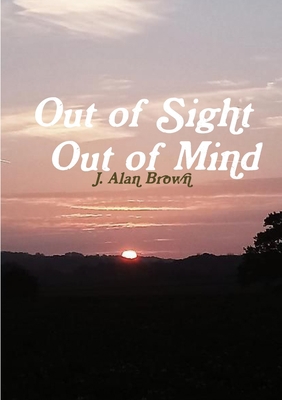 Out of Sight Out of Mind 0244453330 Book Cover