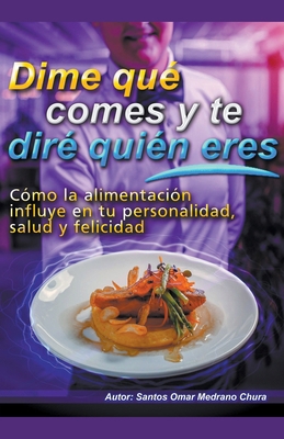 Dime qué comes y te diré quién eres. [Spanish] B0CMYXS52B Book Cover