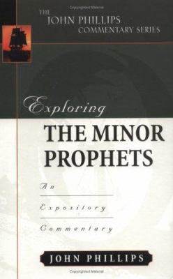 Exploring the Minor Prophets: An Expository Com... 0825434750 Book Cover